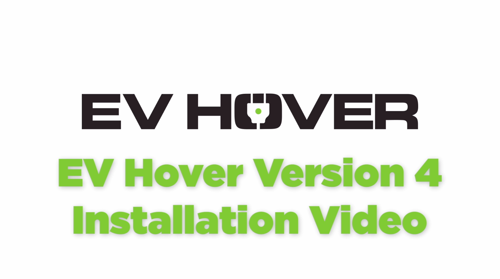 Load video: EV Hover Version 4 Installation Video