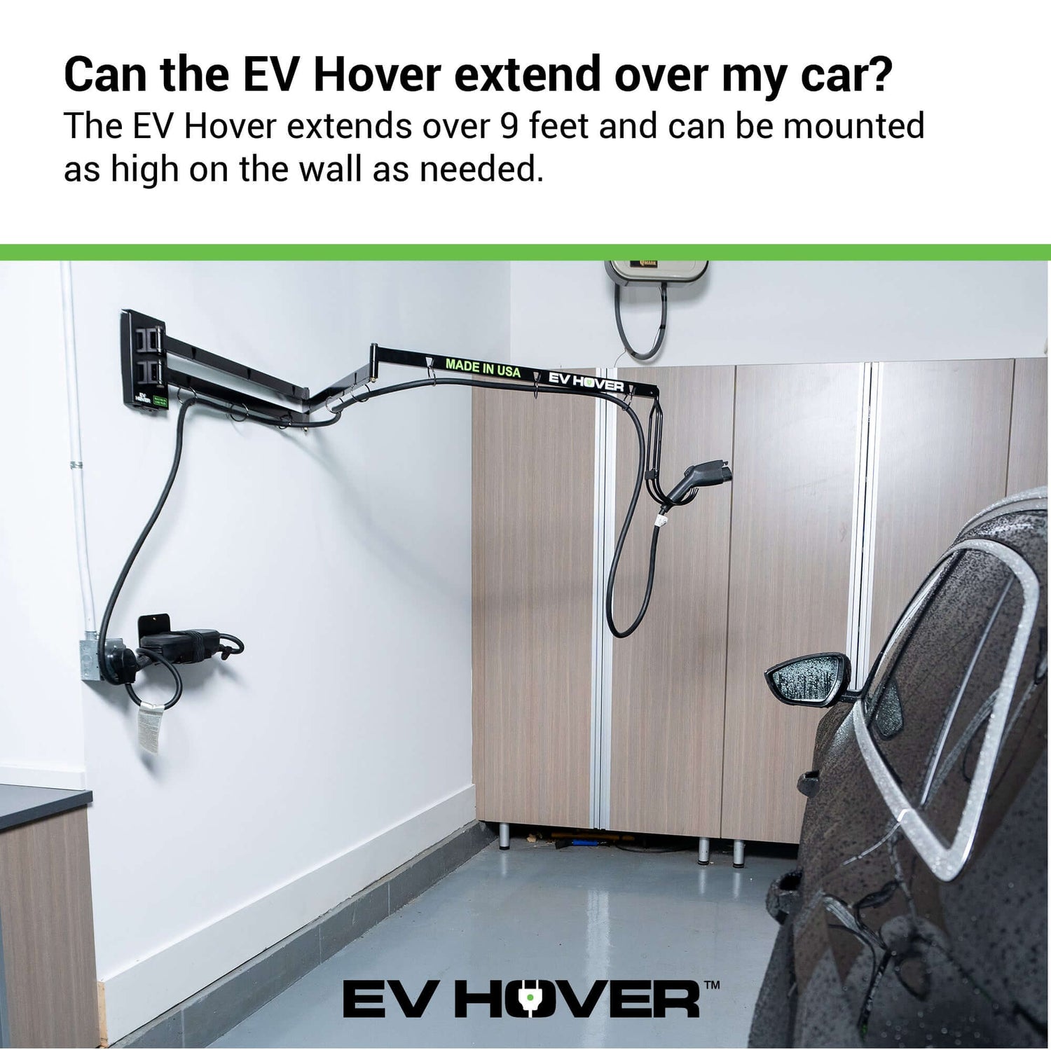 EV Hover extends over 9 feet and can be mounted as high on the wall as needed.